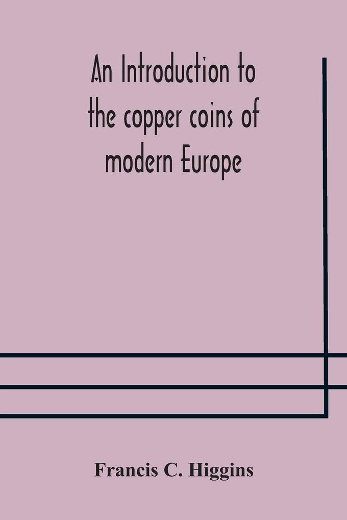 An Introduction To The Copper Coins Of Modern Europe