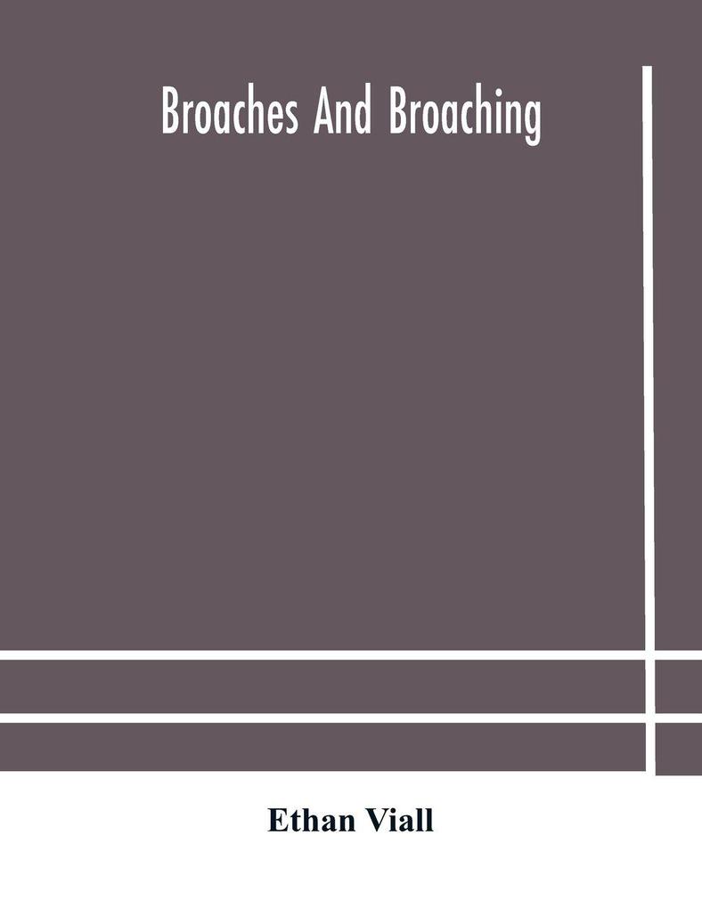 Broaches And Broaching