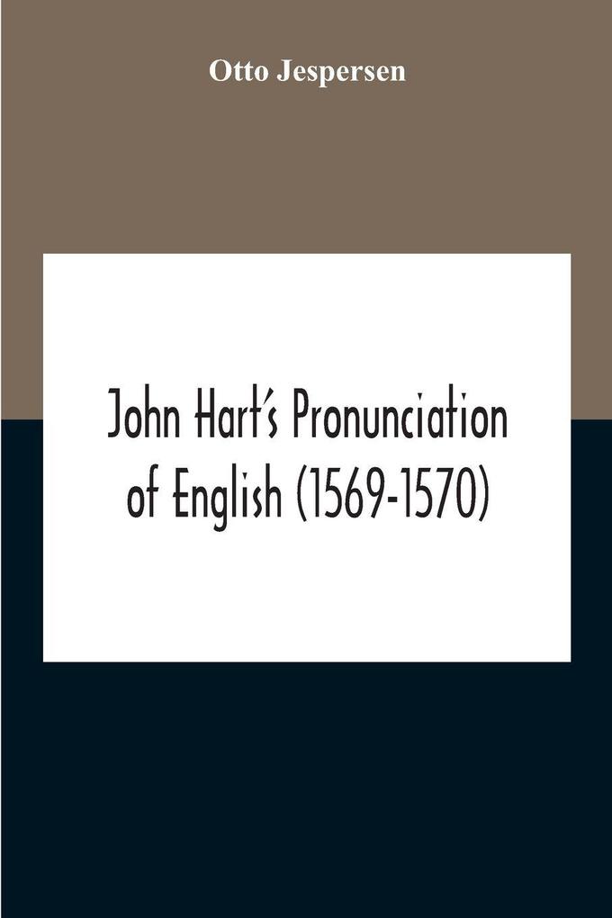 John Hart'S Pronunciation Of English (1569-1570)