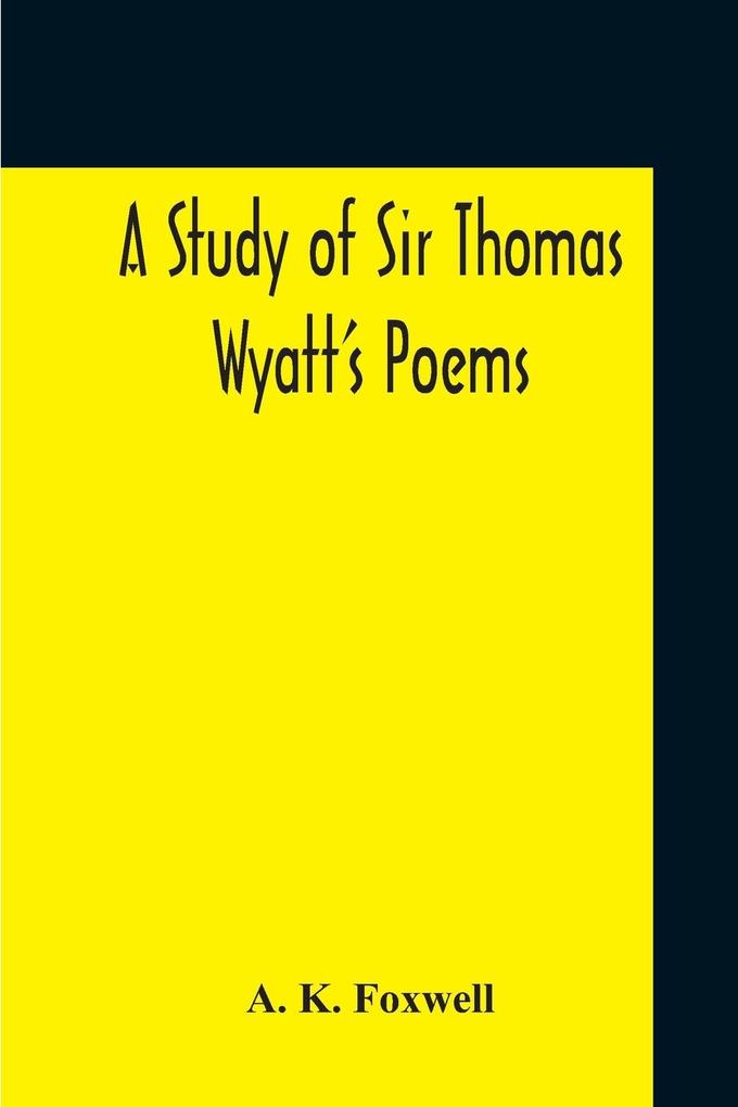 A Study Of Sir Thomas Wyatt‘S Poems