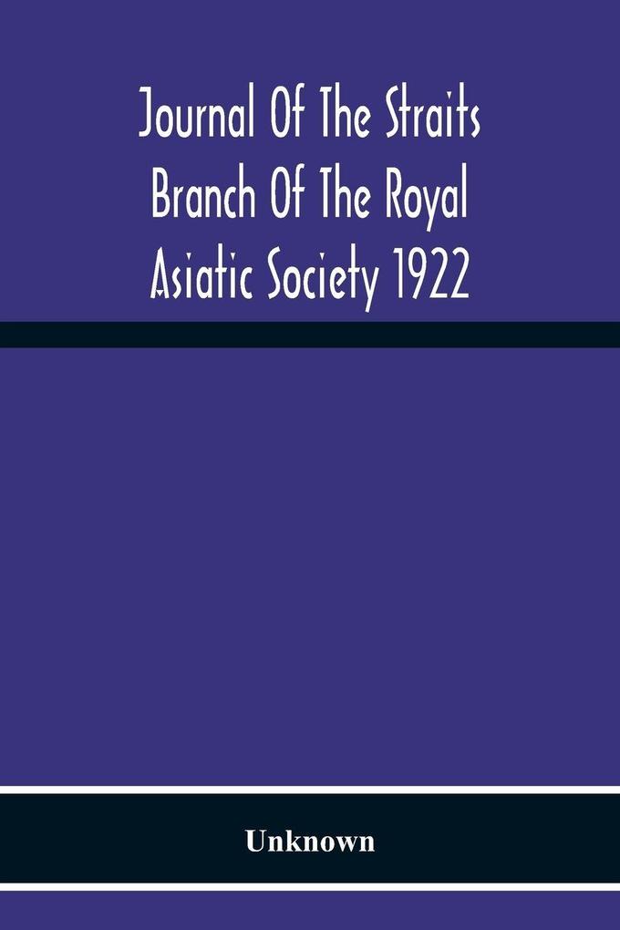 Journal Of The Straits Branch Of The Royal Asiatic Society 1922