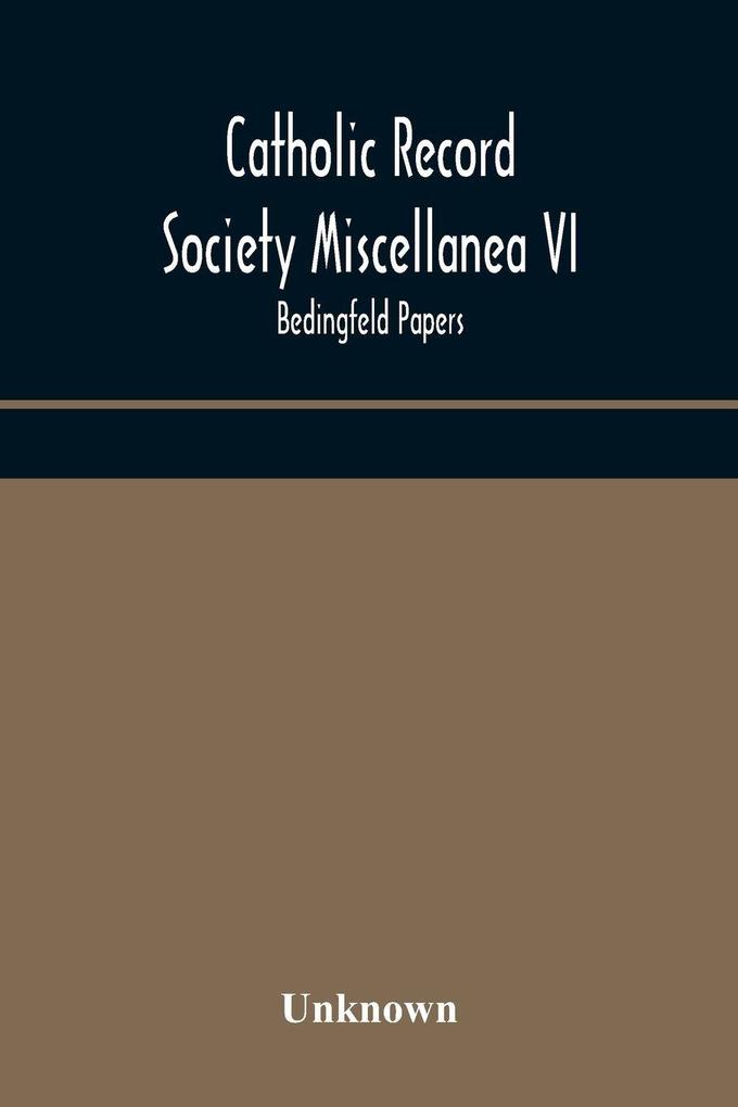 Catholic Record Society Miscellanea Vi