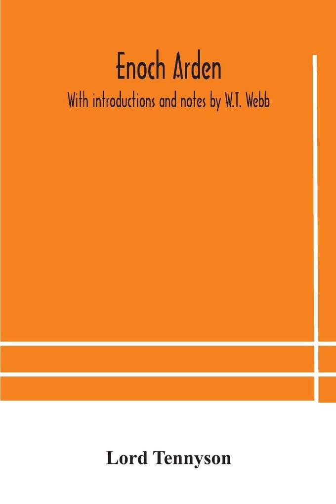 Enoch Arden. With Introductions And Notes By W.T. Webb