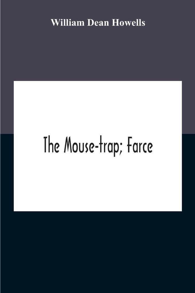 The Mouse-Trap; Farce