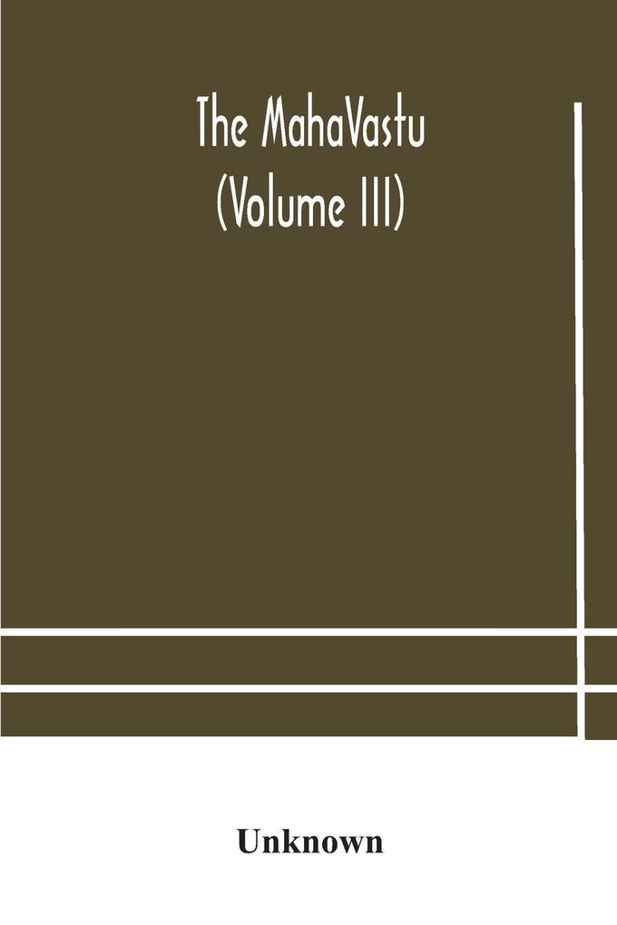 The Mahavastu (Volume Iii)