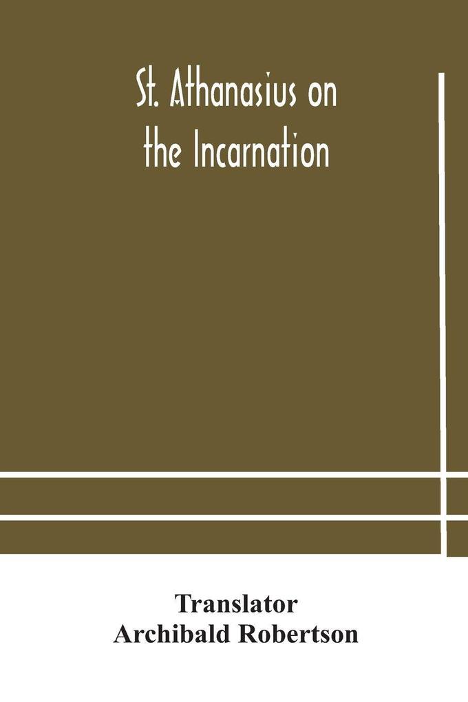St. Athanasius On The Incarnation