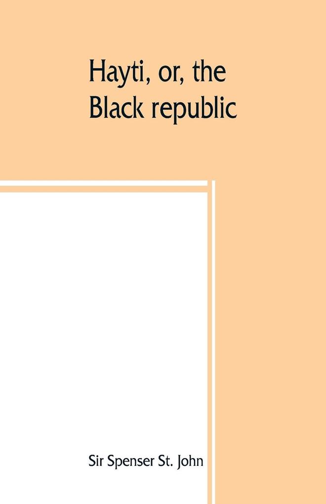 Hayti or the Black republic