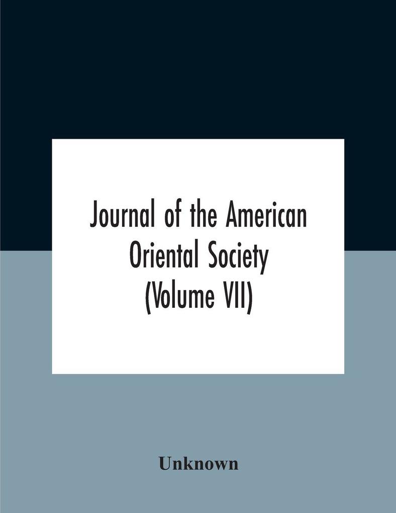Journal Of The American Oriental Society (Volume Vii)