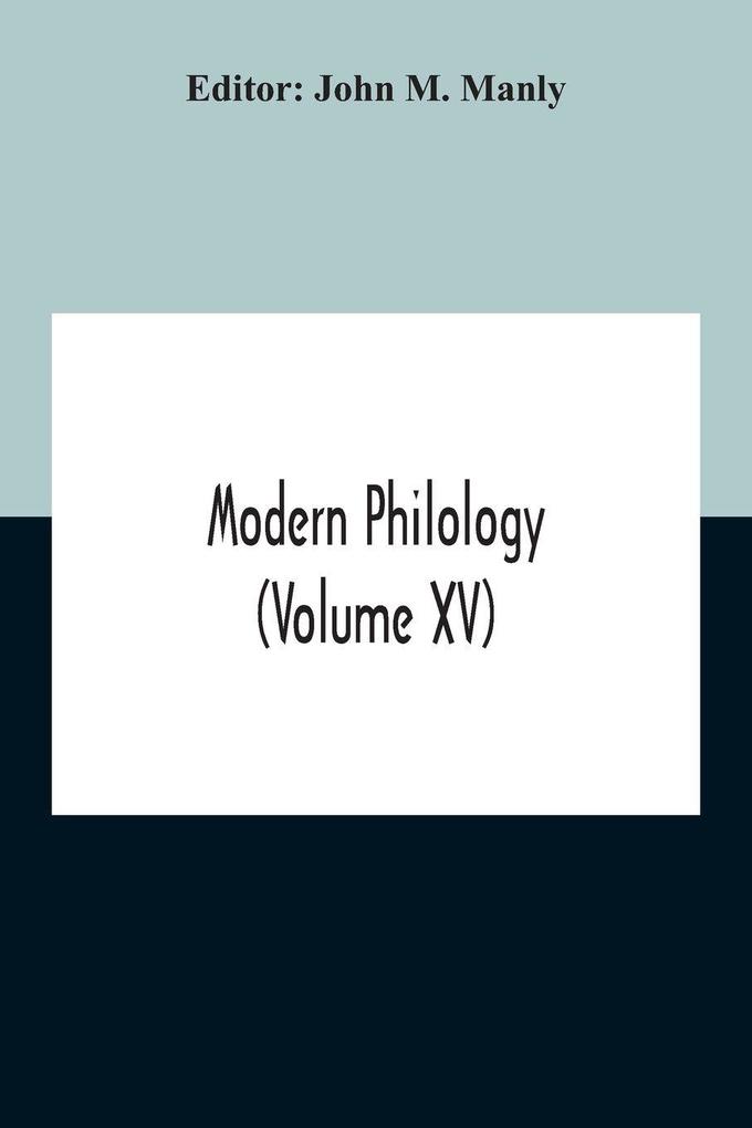Modern Philology (Volume Xv)