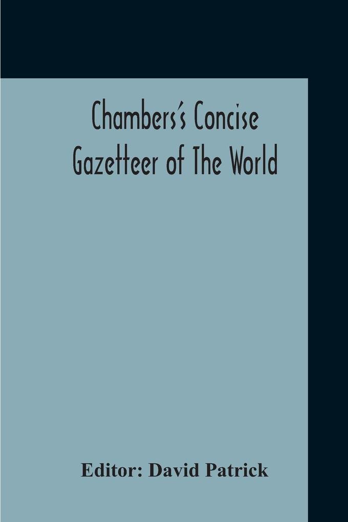 Chambers‘s Concise Gazetteer Of The World