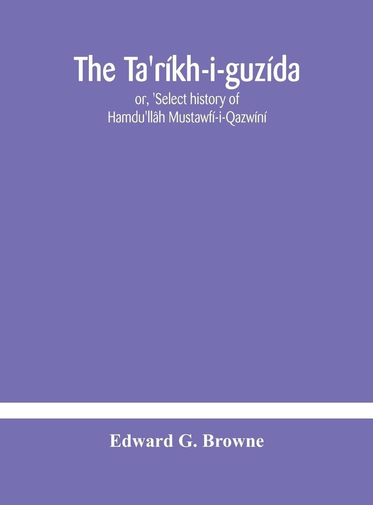 The Ta‘ríkh-i-guzída