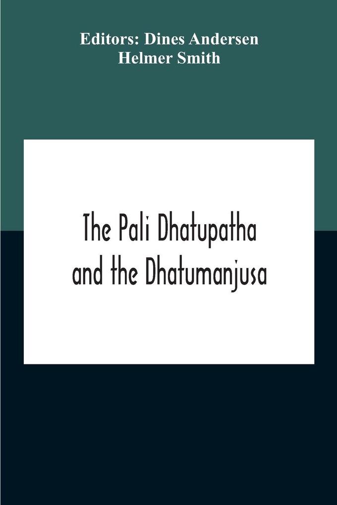 The Pali Dhatupatha And The Dhatumanjusa