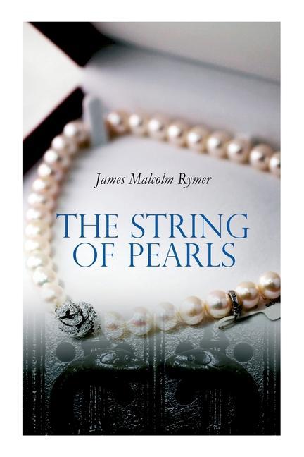 The String of Pearls: Tale of Sweeney Todd the Demon Barber of Fleet Street (Horror Classic)
