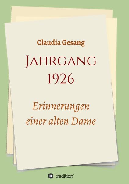 Image of Jahrgang 1926 - Erinnerungen einer alten Dame