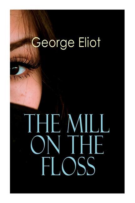The Mill on the Floss: Victorian Romance Novel