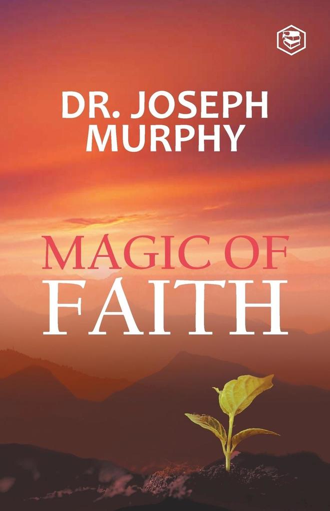 The Magic Of Faith
