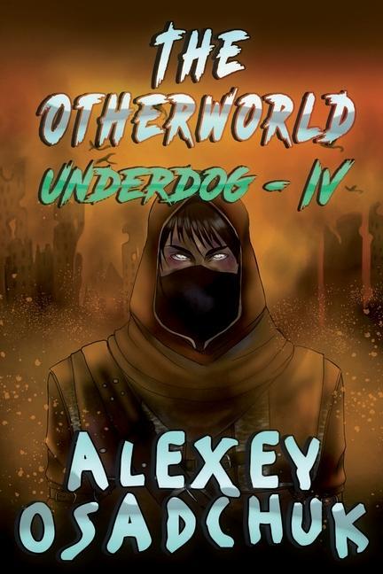The Otherworld (Underdog-IV): LitRPG Series