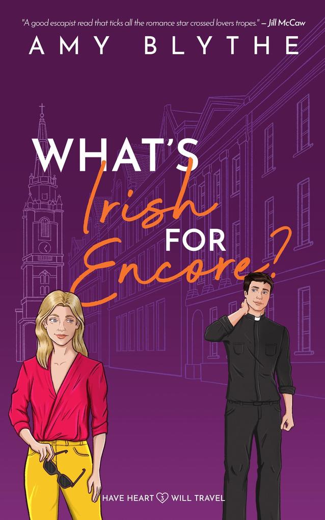 What‘s Irish for Encore? (Have Heart Will Travel #3)