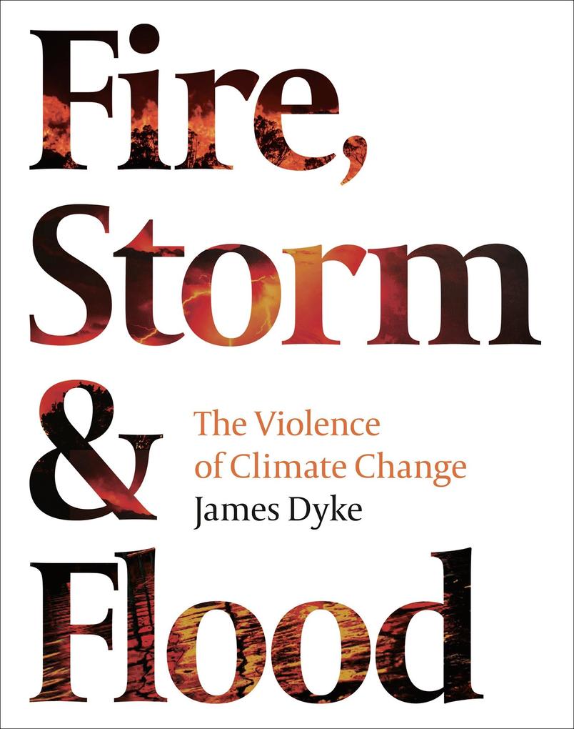 Fire Storm and Flood