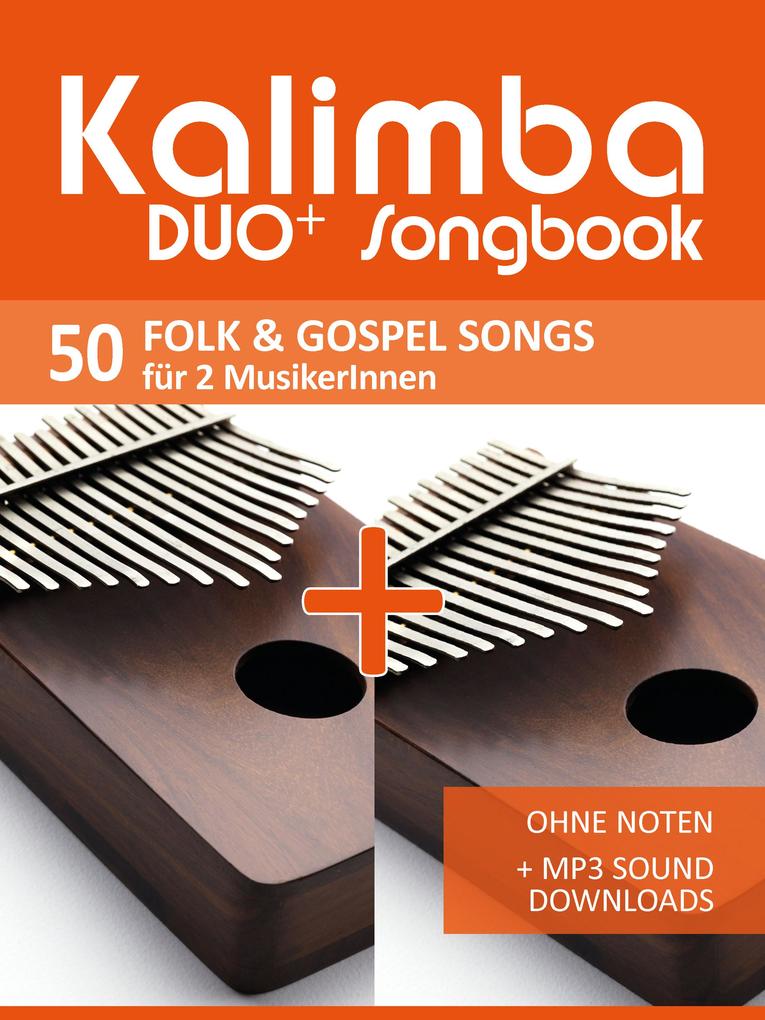 Kalimba Duo+ Songbook - 50 Folk & Gospel Songs für 2 MusikerInnen