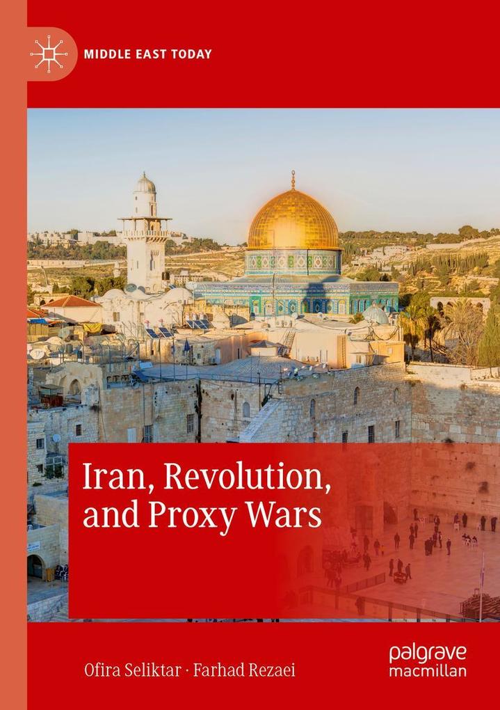 Iran Revolution and Proxy Wars