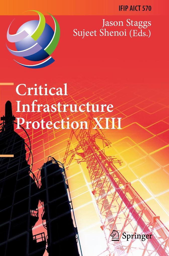 Critical Infrastructure Protection XIII