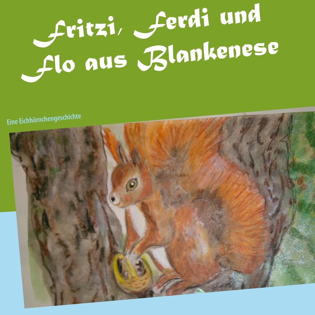 Fritzi Ferdi und Flo aus Blankenese