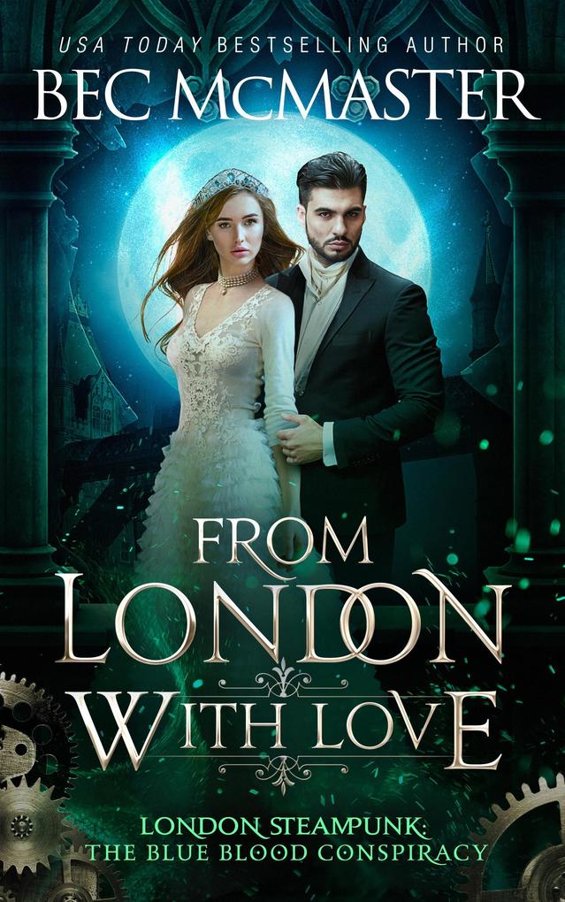 From London With Love (London Steampunk: The Blue Blood Conspiracy #6)