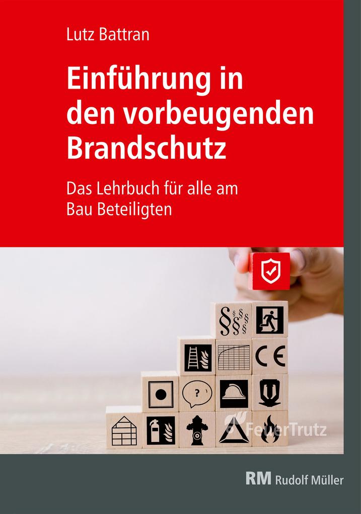 Einführung in den vorbeugenden Brandschutz - E-Book (PDF)