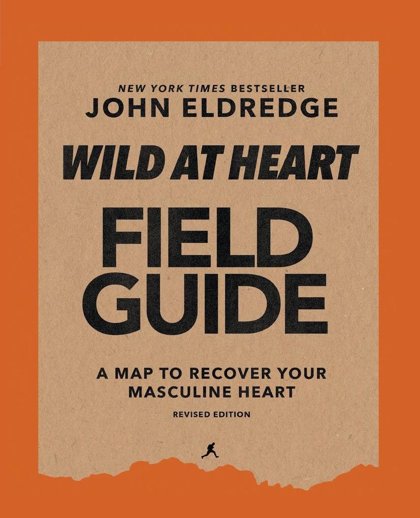 The Wild at Heart Field Guide Revised Edition