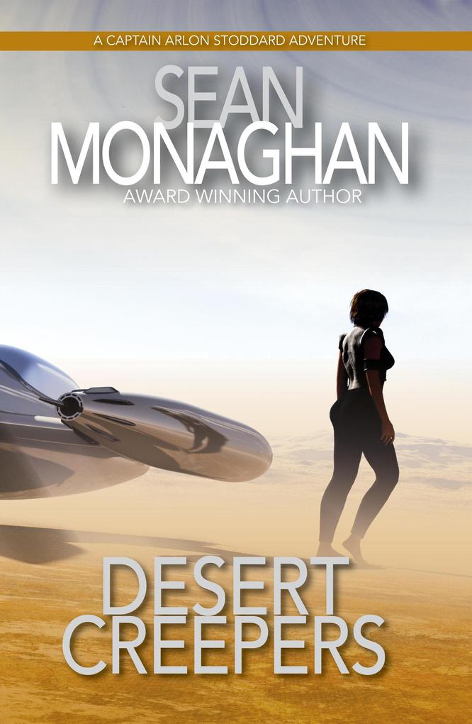 Desert Creepers (Captain Arlon Stoddard Adventures #4)