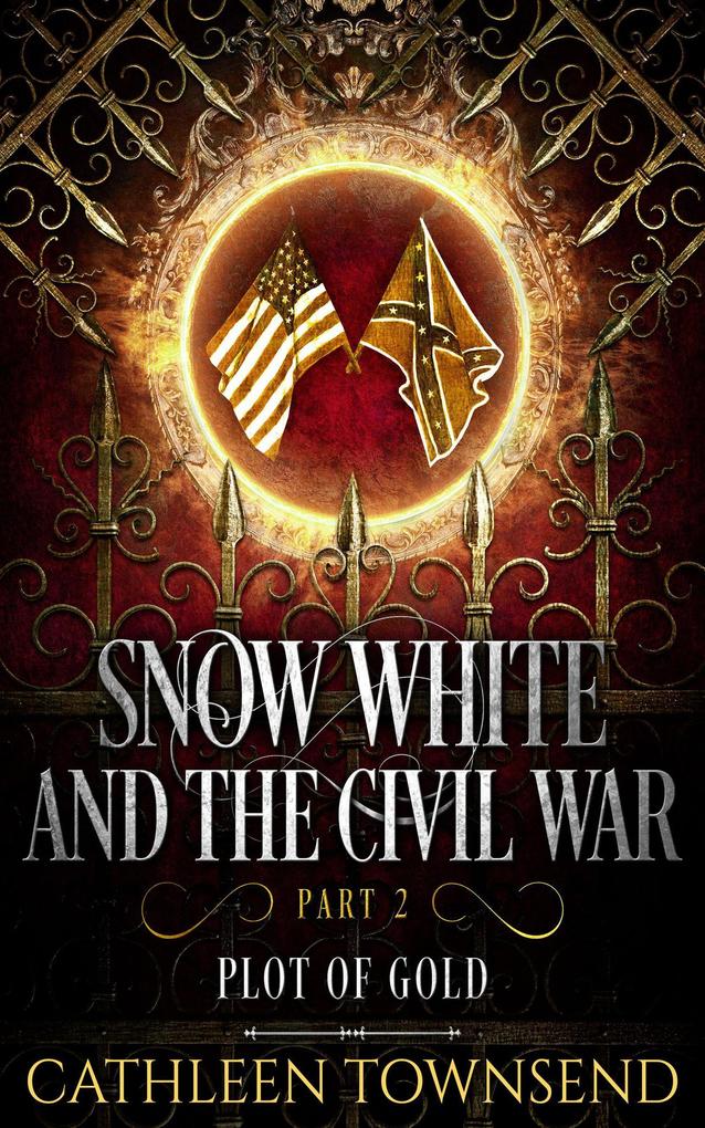 Snow White and the Civil War Part 2: Plot of Gold