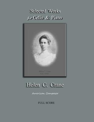 Selected Works for Cello & Piano - Helen C. Crane - Full Score: American composer