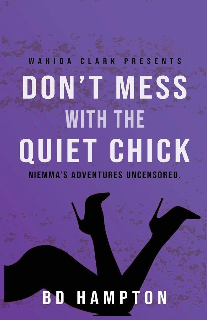 DON'T MESS WITH THE QUIET CHICK