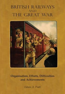 British Railways and the Great War Volume 1