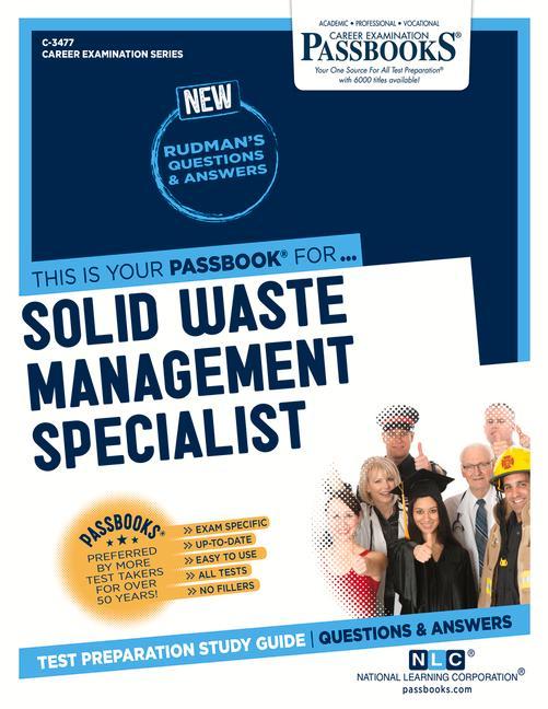 Solid Waste Management Specialist (C-3477): Passbooks Study Guide Volume 3477