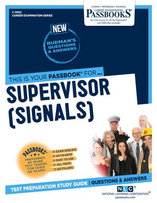 Supervisor (Signals) (C-2062): Passbooks Study Guide Volume 2062