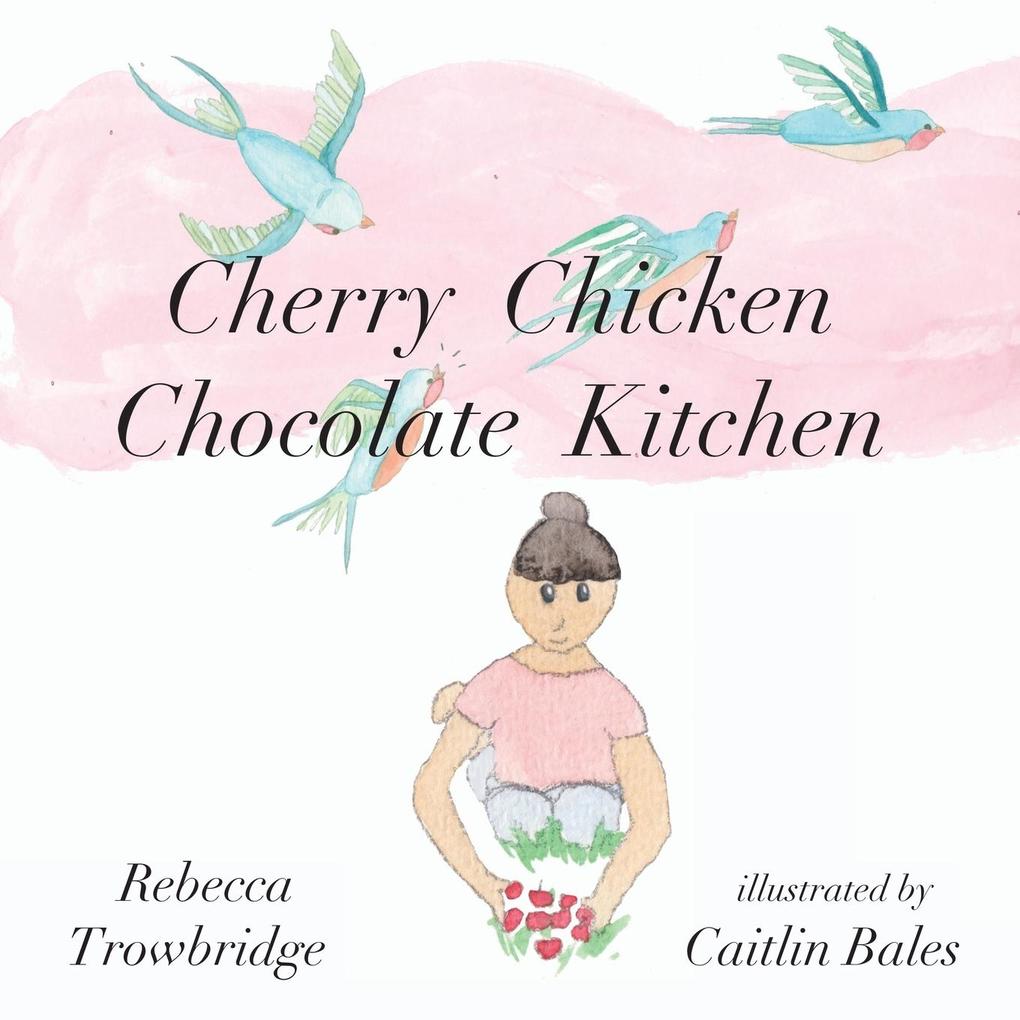 Cherry Chicken Chocolate Kitchen