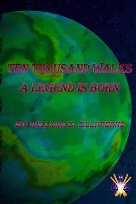 Ten Thousand Walks: A Legend Is Born