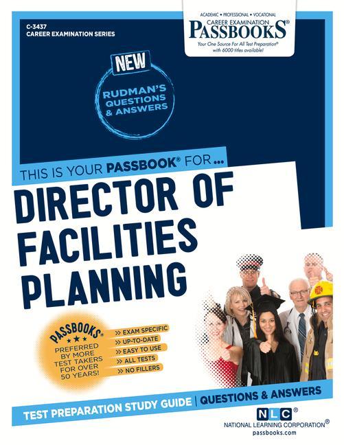 Director of Facilities Planning (C-3437): Passbooks Study Guide Volume 3437