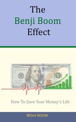 The Benji Boom Effect: How To Save Your Money‘s Life (in 4 easy steps)