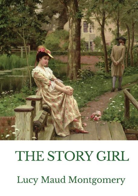 The Story Girl: A novel by L. M. Montgomery narrating the adventures of a group of young cousins and their friends in a rural communit