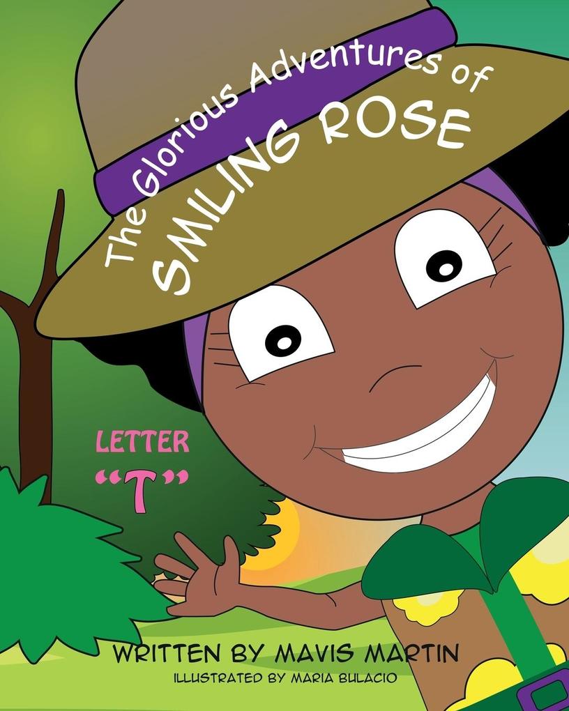 The Glorious Adventures of Smiling Rose Letter T