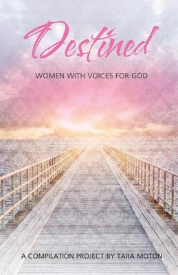 Destined: Women With Voices For God