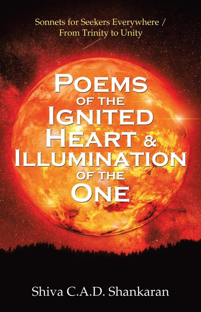 Poems of the Ignited Heart & Illumination of the One