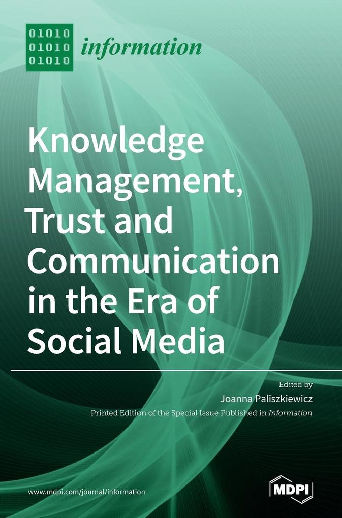 Knowledge Management Trust and Communication in the Era of Social Media