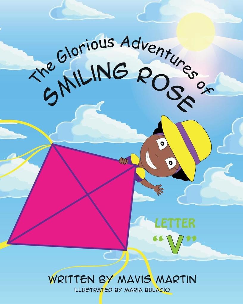The Glorious Adventures of Smiling Rose Letter V