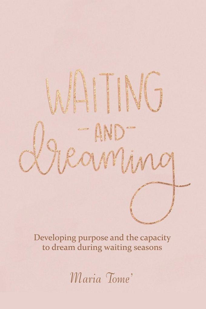 Waiting and Dreaming