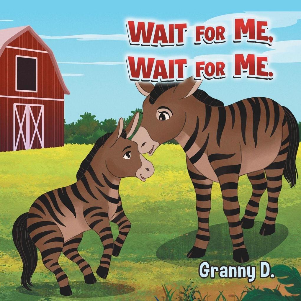 Wait For Me Wait For Me.