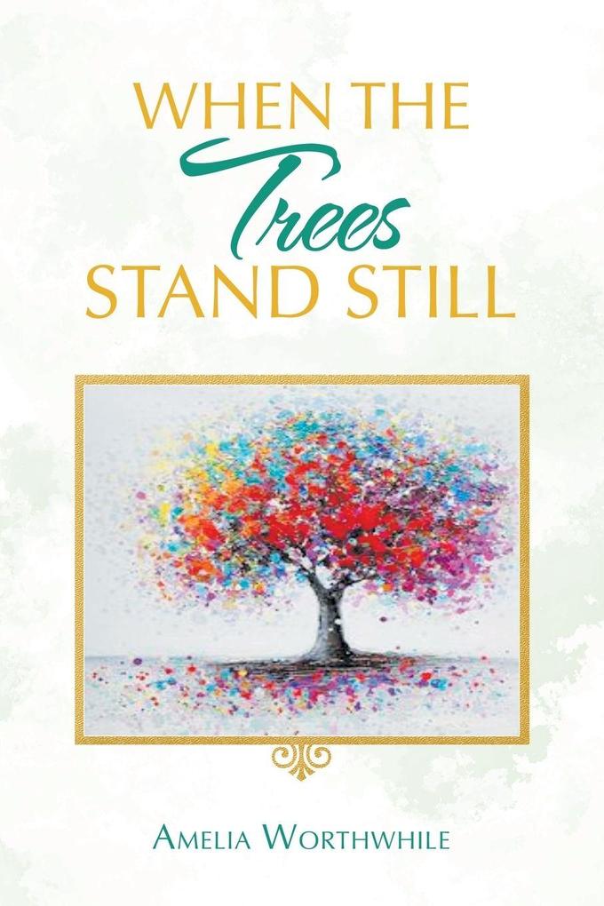 When the Trees Stand Still